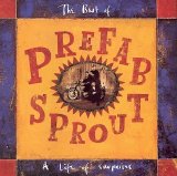 Prefab Sprout - The Best Of Prefab Sprout: A Life Of Surprises