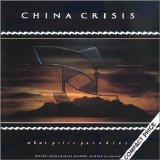 China Crisis - What Price Paradise