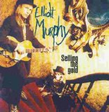 Elliott Murphy - Selling The Gold