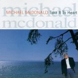 Michael McDonald - Take It To Heart