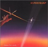 Supertramp - Famous Last Words