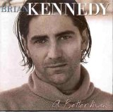 Brian Kennedy - A Better Man