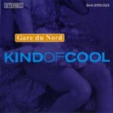 Gare du Nord - Kind of Cool