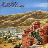 Little Feat - Time Loves A Hero