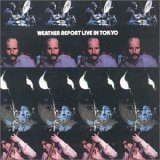Weather Report - LIVE IN TOKYO