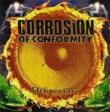 Corrosion Of Conformity - Deliverance
