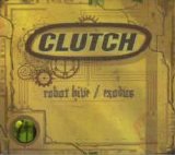 Clutch - Robot Hive/Exodus