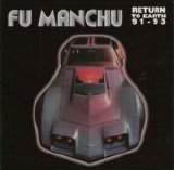 Fu Manchu - Return To Earth 91-93