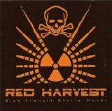 Red Harvest - Sick Transit Gloria Mundi