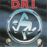 Dirty Rotten Imbeciles - Crossover