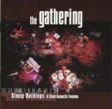 The Gathering - Sleepy Buildings - A Semi Acoustic Evening