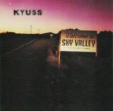 Kyuss - Welcome To Sky Valley