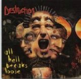 Destruction - All Hell Breaks Loose