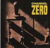Channel Zero - Unsafe