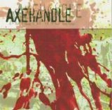 Axehandle - Axehandle