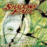 Shadows Fall - The Art Of Balance