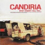 Candiria - What Doesn't Kill You...