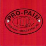 Pro-Pain - Contents Under Pressure