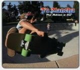 Fu Manchu - The Action Is Go
