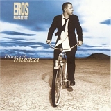 Eros Ramazzotti - Dove C'  Musica
