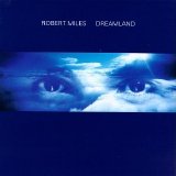 Robert Miles - Dreamland