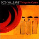 Dizzy Gillespie - Things to Come