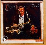 John Coltrane - The Gentle Side Of John Coltrane