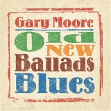 Gary Moore - Old New Ballads Blues