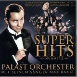 Palast Orchester Mit Max Raabe - Super Hits Nummer 2