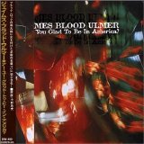 James Blood Ulmer - Are You Glad To Be In America?