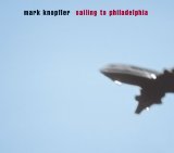 Mark Knopfler - Sailing To Philadelphia