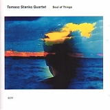 Tomasz Stanko Quartet - Soul Of Things