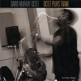David Murray Octet - Octet Plays Trane