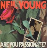 Young, Neil - Are You Passionate?