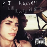 Harvey P.J. - Uh Huh Her