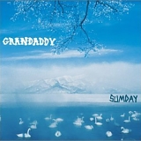 Grandaddy - Sumday (Special Bonus Edition)