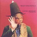 Captain Beefheart & The Magic Band - Trout Mask Replica