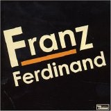 Franz Ferdinand - Franz Ferdinand