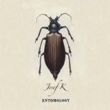 Josef K - Entomology