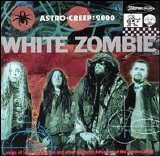 White Zombie - Astro-Creep: 2000
