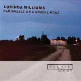 Lucinda Williams - Car Wheels On A Gravel Road, Deluxe Edition