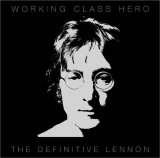 Lennon, John - Working Class Hero: Definitive Lennon