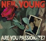 Young, Neil - Are You Passionate?