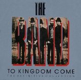 Band - To Kingdom Come