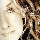 Celine Dion - All The Way...A Decade Of Song