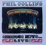 Phil Collins - Serious Hits...Live!