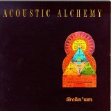 ACOUSTIC ALCHEMY - ARCANUM