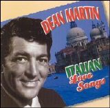 Dean Martin - Italian Love Songs