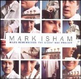 Mark Isham - Miles Remembered: The Silent Way Project