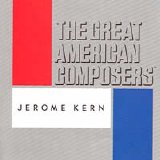 Various artists - The Great American Composers - Jerome Kern